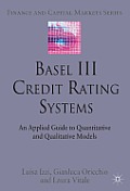 Basel III Credit Rating Systems: An Applied Guide to Quantitative and Qualitative Models (Finance and Capital Markets)