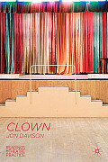 Clown: Readings in Theatre Practice