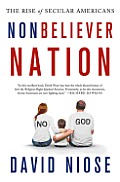 Nonbeliever Nation: The Rise of Secular Americans Cover