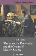 Scientific Revolution and the Origins of Modern Science (3RD 08 Edition)