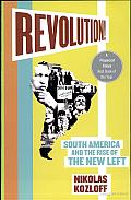 Revolution!: South America and the Rise of the New Left