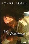 Why Feminism?: Gender, Psychology, Politics (Gender & Culture)