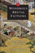 Wondrous Brutal Fictions: A Historical Debate