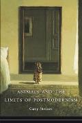 Animals and the Limits of Postmodernism (Critical Perspectives on Animals: Theory, Culture, Science a)