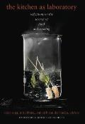 The Kitchen as Laboratory: Reflections on the Science of Food and Cooking (Arts and Traditions of the Table: Perspectives on Culinary H) Cover