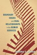 Boundary Issues and Dual Relationships in the Human Services Cover