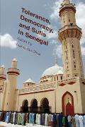 Tolerance, Democracy, and Sufis in Senegal (Religion, Culture, and Public Life)