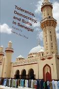 Tolerance, Democracy, and Sufis in Senegal (Religion, Culture, and Public Life)