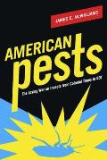American Pests: The Losing War on Insects from Colonial times to DDT