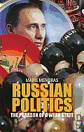 Russian Politics: The Paradox of a Weak State (Columbia/Hurst)