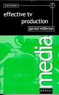 Effective TV Production (Media Manuals)
