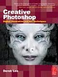 Creative Photoshop: Digital Illustration and Art Techniques, Covering Photoshop Cs3 (Digital Workflow) Cover