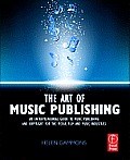 The Art of Music Publishing: An Entrepreneurial Guide to Publishing and Copyright for the Music, Film and Media Industries. Cover