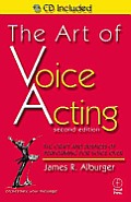 Art of Voice Acting 2ND Edition the Craft & Busi