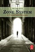 Practical Zone System : for Film and Digital Photography (4TH 07 - Old Edition)