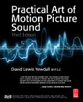Practical Art of Motion Picture Sound - With CD (3RD 07 - Old Edition)
