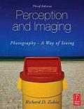 Perception and Imaging: Photography--A Way of Seeing