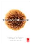 The Makeup Artist Handbook: Techniques for Film, Television, Photography, and Theatre