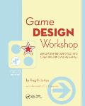 Game Design Workshop: A Playcentric Approach to Creating Innovative Games Cover