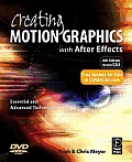 Creating Motion Graphics With After Effects - With DVD (4TH 08 - Old Edition)