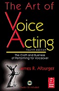 Art of Voice Acting - With CD (4TH 11 Edition)
