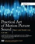 Practical Art of Motion Picture Sound [With DVD ROM]