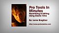 Pro Tools in Minutes #12 [E-ONLY PRODUCT]: Quantizing & Editing Using Elastic Time Cover