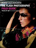 Flash Photography Field Guide Shaping the Light To Suit Your Photographs