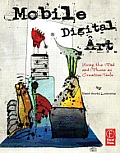 Mobile Digital Art: Using the Ipad and Iphone as Creative Tools