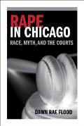 Rape in Chicago: Race, Myth, and the Courts (Women in American History) Cover