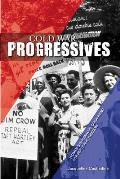Cold War Progressives: Women's Interracial Organizing for Peace and Freedom (Women in American History) Cover