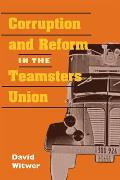 Corruption and Reform in the Teamsters Union (Working Class in American History) Cover