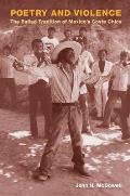 Poetry and Violence: The Ballad Tradition of Mexico's Costa Chica (Music in American Life)