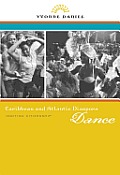 Caribbean and Atlantic Diaspora Dance: Igniting Citizenship