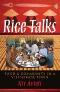 Rice Talks: Food and Community in a Vietnamese Town