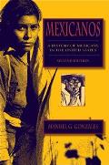 Mexicanos: a History of Mexicans in the United States (2ND 09 Edition)