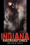 Indiana Railroad Lines (Railroads Past and Present)