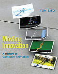 Moving Innovation: A History of Computer Animation Cover
