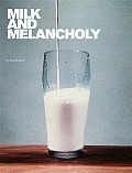 Milk and Melancholy