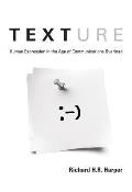 Texture: Human Expression in the Age of Communications Overload