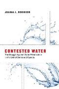 Contested Water: The Struggle Against Water Privatization in the United States and Canada (Urban and Industrial Environments) Cover