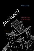 Architect?: A Candid Guide to the Profession