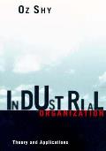 Industrial Organization : Theory and Applications (95 Edition)