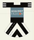 Against Fashion: Clothing as Art, 1850-1930 Cover