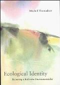 Ecological Identity : Becoming a Relective Environmentalist (95 Edition)