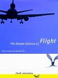 Simple Science of Flight : From Insects To Jumbo Jets (97 - Old Edition)