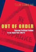 Out of Order: Russian Political Values in an Imperfect World