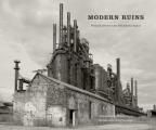 Modern Ruins: Portraits of Place in the Mid-Atlantic Region Cover