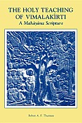 The Holy Teaching of Vimalakīrti: A Mahāyāna Scripture