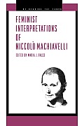 Feminist Interpretations of Niccolò Machiavelli (Re-Reading the Canon) Maria J. Falco